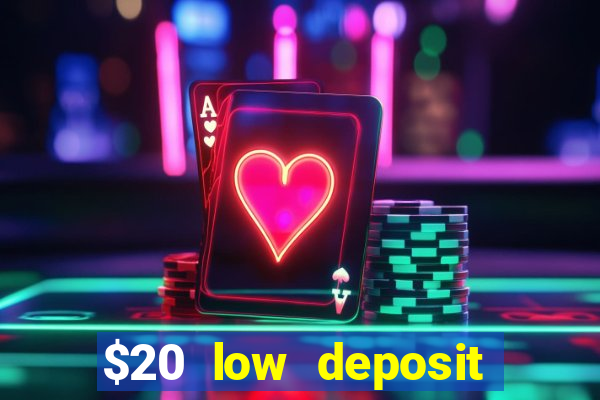 $20 low deposit casinos in nz