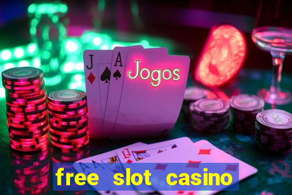 free slot casino games with bonus