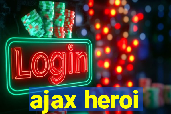 ajax heroi