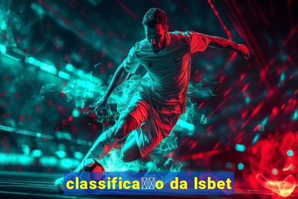 classifica莽茫o da lsbet