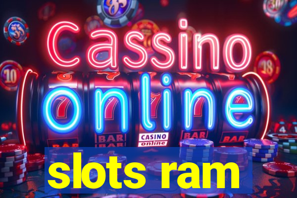 slots ram