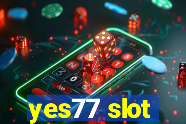 yes77 slot