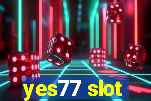 yes77 slot