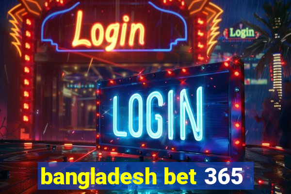 bangladesh bet 365