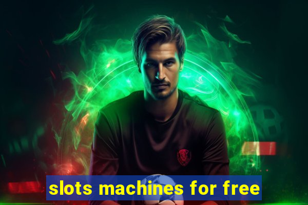 slots machines for free