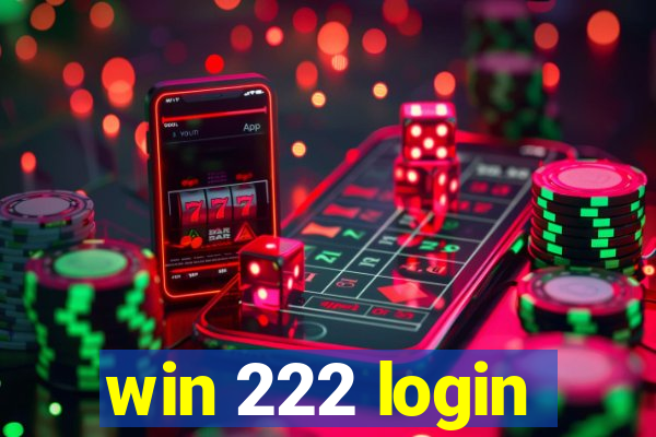 win 222 login