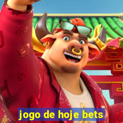 jogo de hoje bets