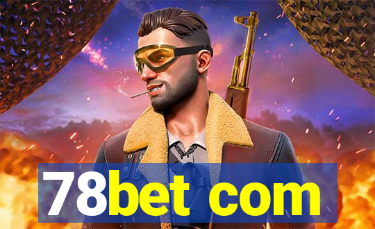 78bet com