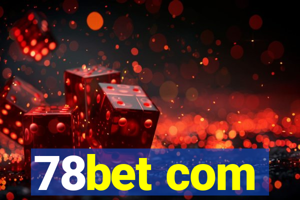 78bet com