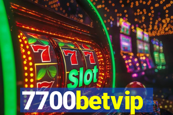 7700betvip