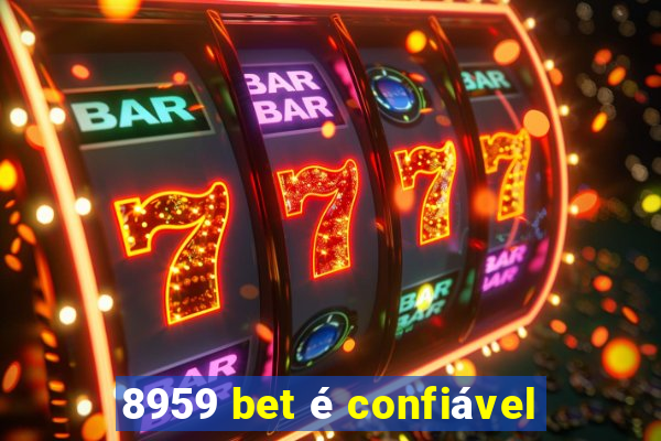 8959 bet é confiável