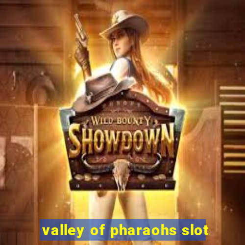 valley of pharaohs slot