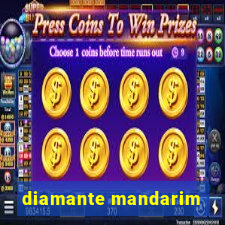 diamante mandarim