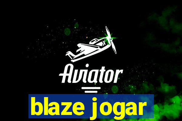 blaze jogar