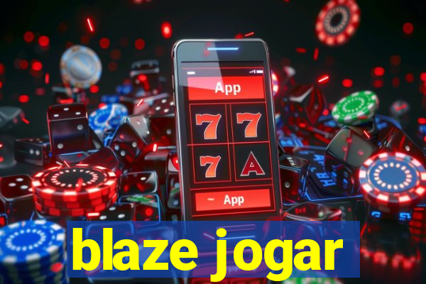 blaze jogar