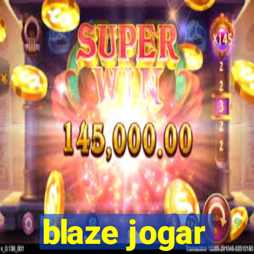 blaze jogar