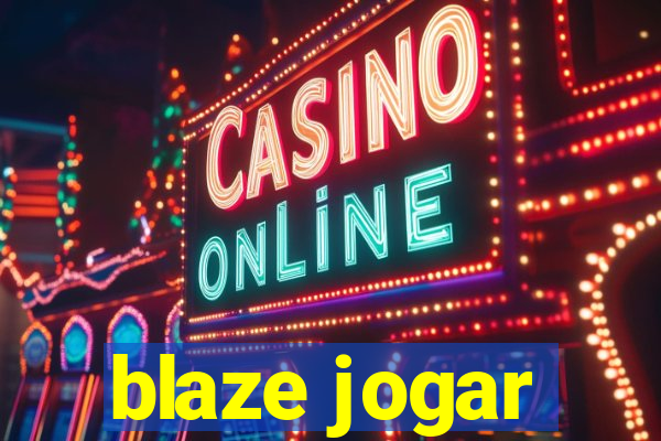 blaze jogar