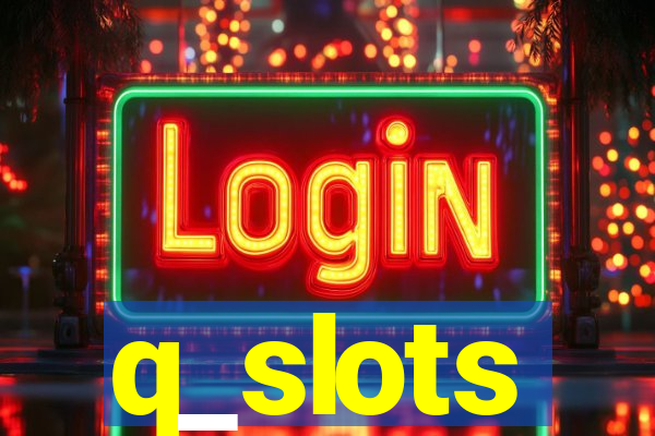 q_slots