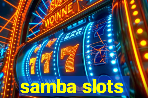 samba slots