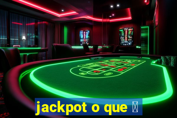 jackpot o que 茅