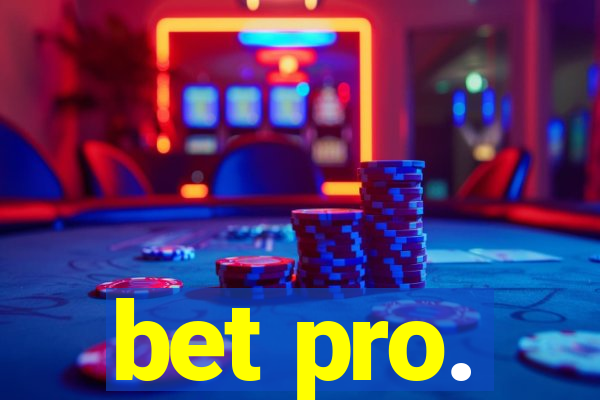 bet pro.