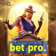 bet pro.