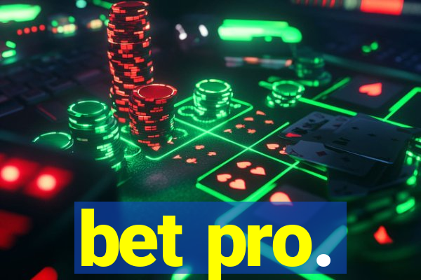 bet pro.