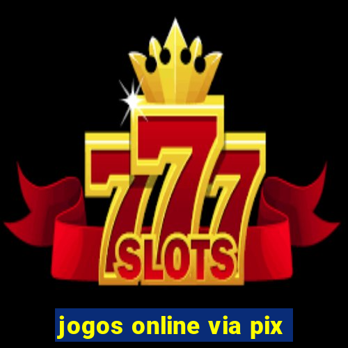 jogos online via pix