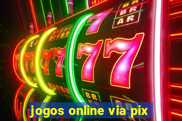 jogos online via pix