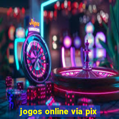 jogos online via pix