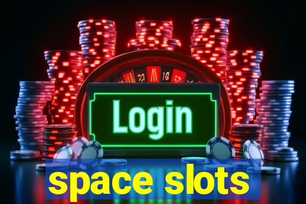 space slots