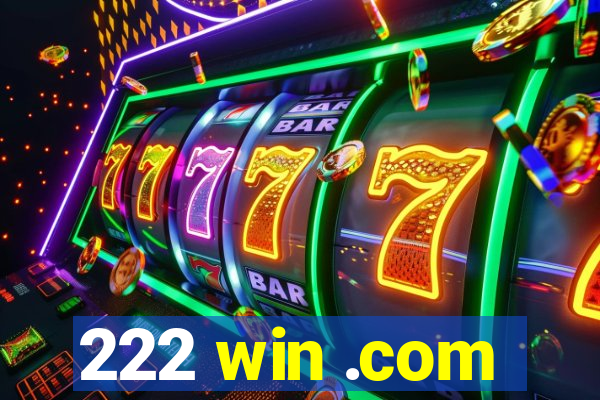 222 win .com