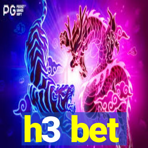 h3 bet