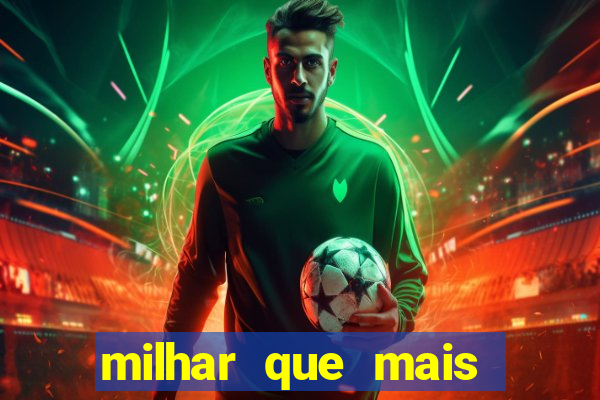 milhar que mais sai na federal 2024