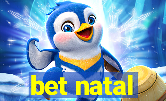 bet natal