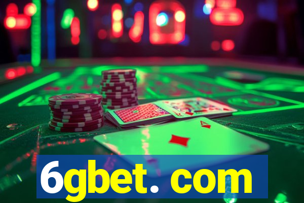 6gbet. com