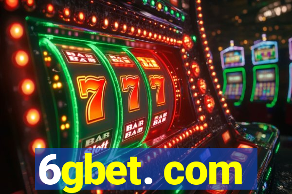 6gbet. com