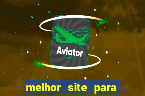 melhor site para jogar tigrinho