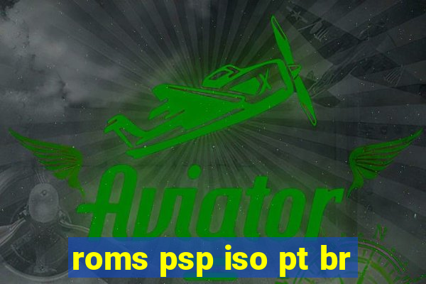 roms psp iso pt br