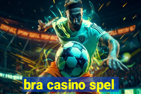 bra casino spel