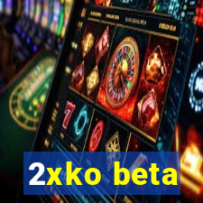 2xko beta