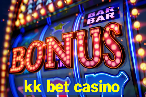 kk bet casino