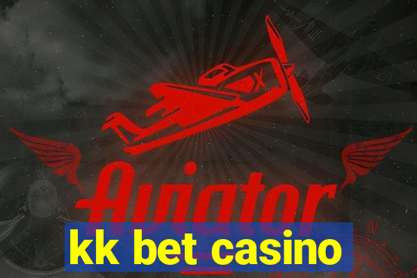 kk bet casino