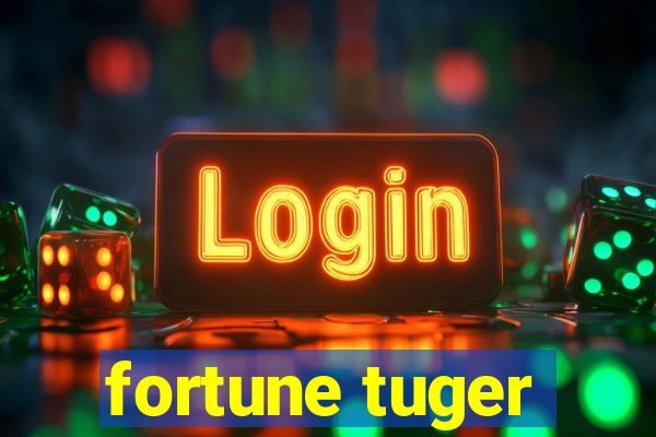 fortune tuger