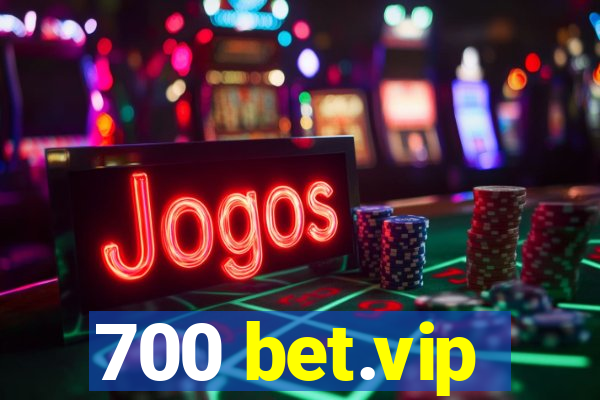 700 bet.vip