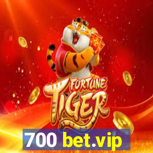 700 bet.vip