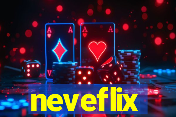 neveflix