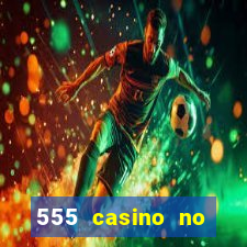 555 casino no deposit bonus