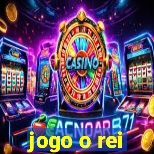 jogo o rei