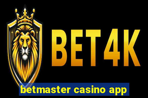 betmaster casino app